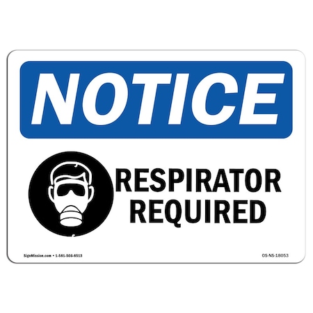 Signmission OSHA Sign, Respirator Required With Symbol, 18in X 12in Rigid Plastic, 18" W, 12" H, Landscape OS-NS-P-1218-L-18053